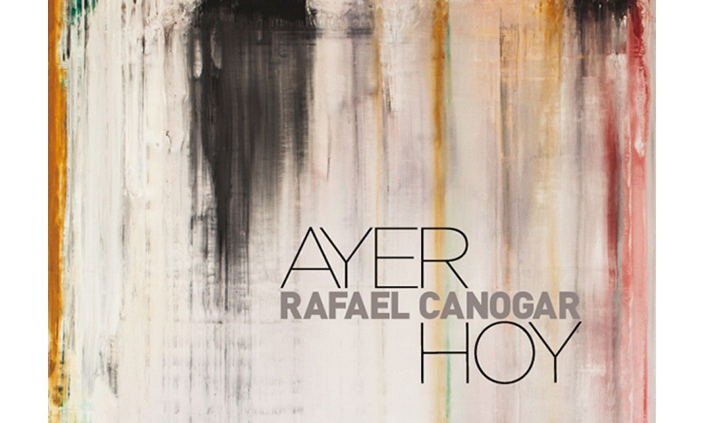 RAFAEL CANOGAR “Ayer hoy”